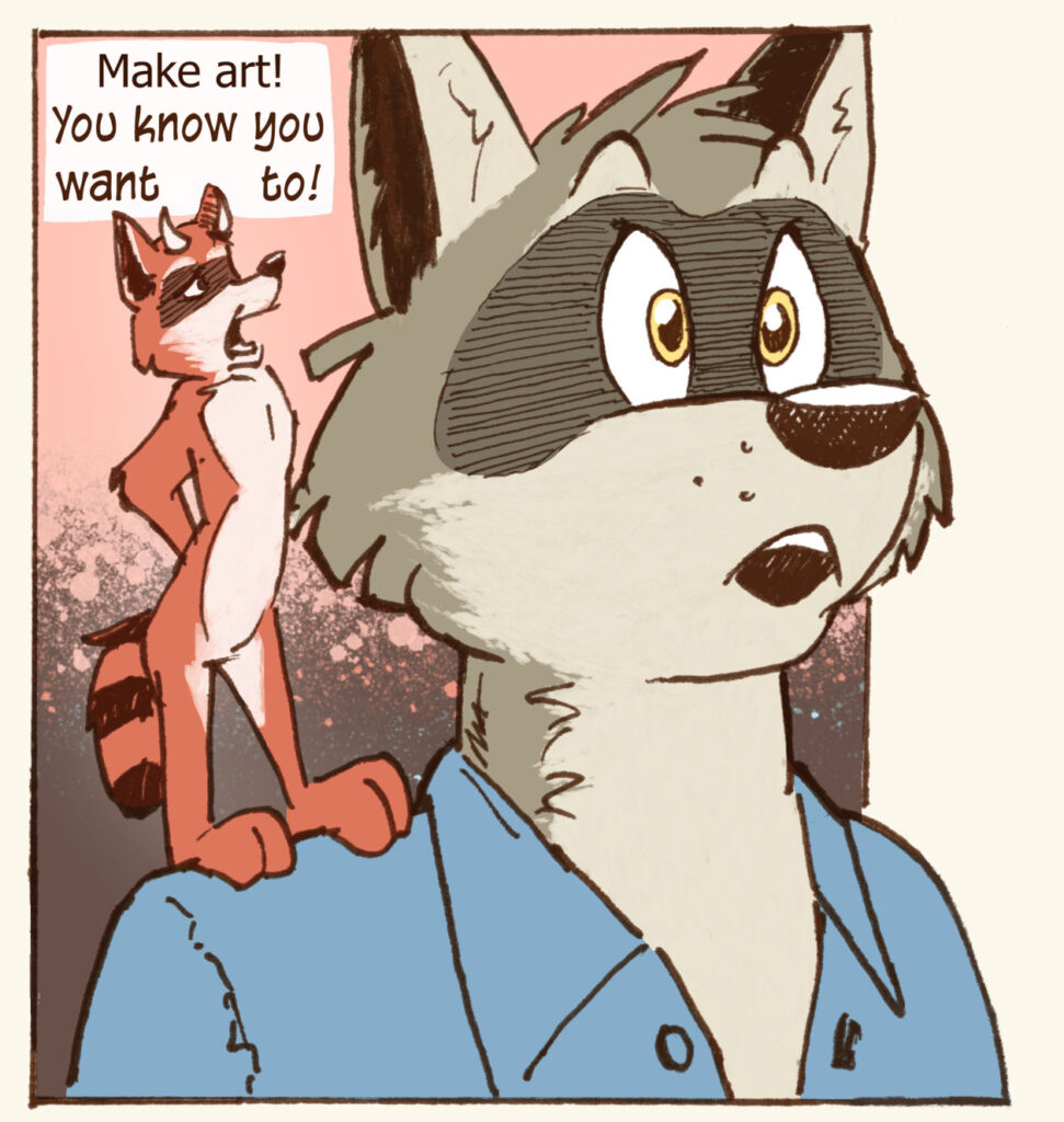 A raccoon in a blue collared shirt with a little imaginary guy on his shoulder. The imaginary guy whispers into  "Make art! You know you want to!"
